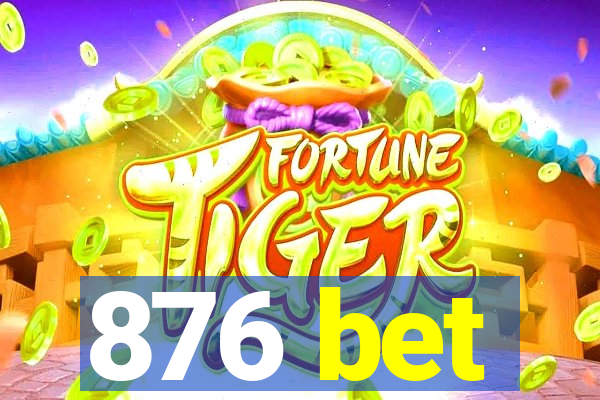 876 bet